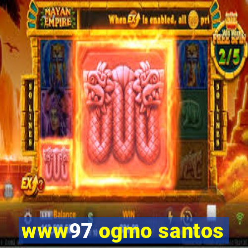 www97 ogmo santos